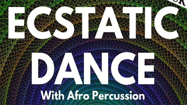 Ecstatic Dance with Afro Percussion
