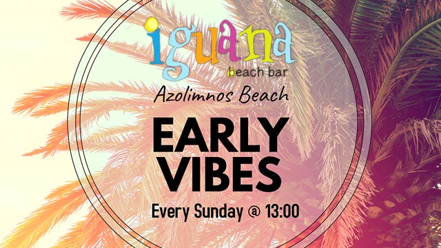 Early Vibes | Every Sunday at 13:00 , G-Groove On Decks! Iguana